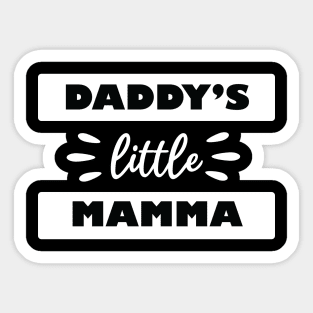 daddys little mamma Sticker